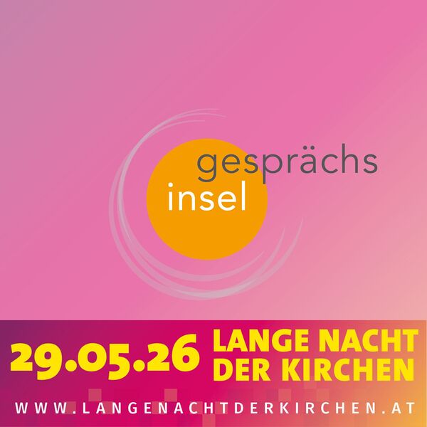 Lange Nacht der Kirchen in der Gesprächsinsel